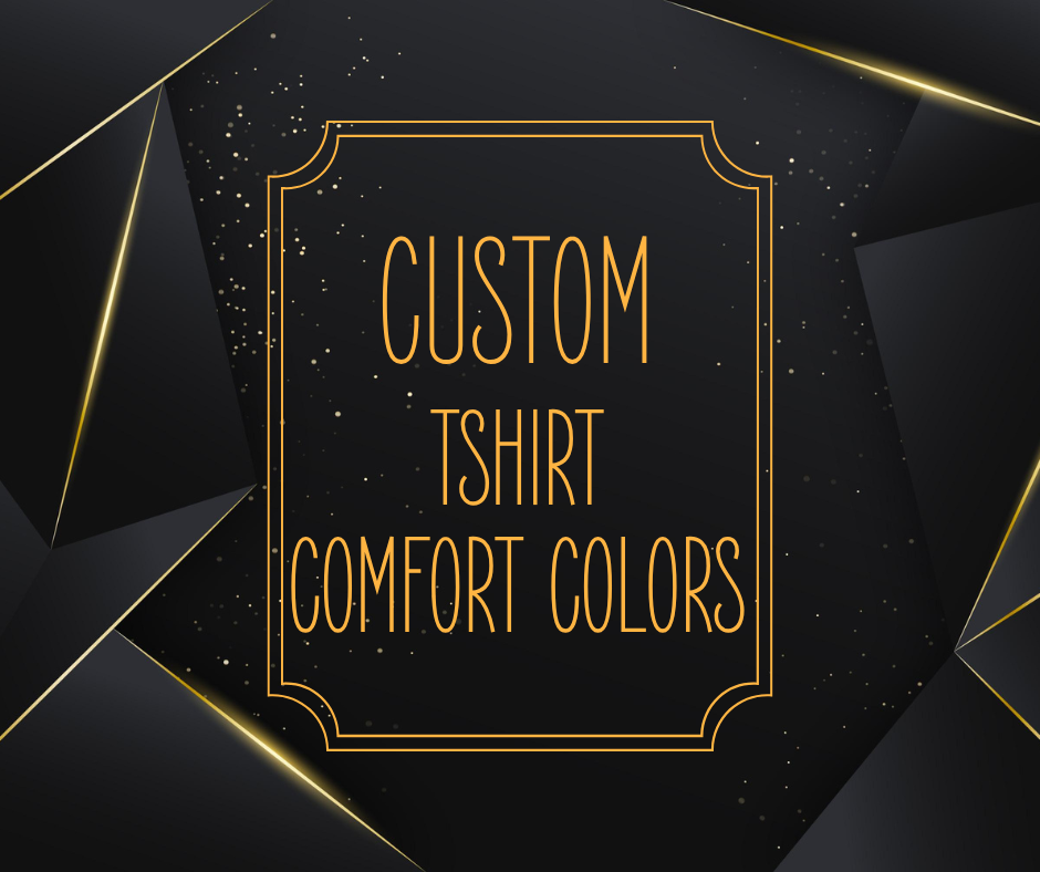 Customs Request - TShirt Comfort Colors