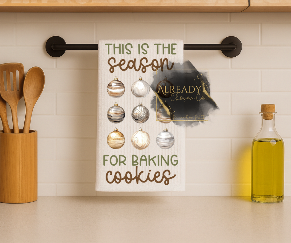 Tea Towel - This Is The Season For Baking Cookies